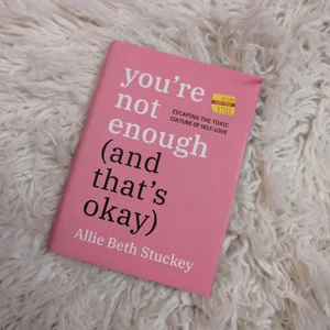 You're Not Enough (and That's Okay)