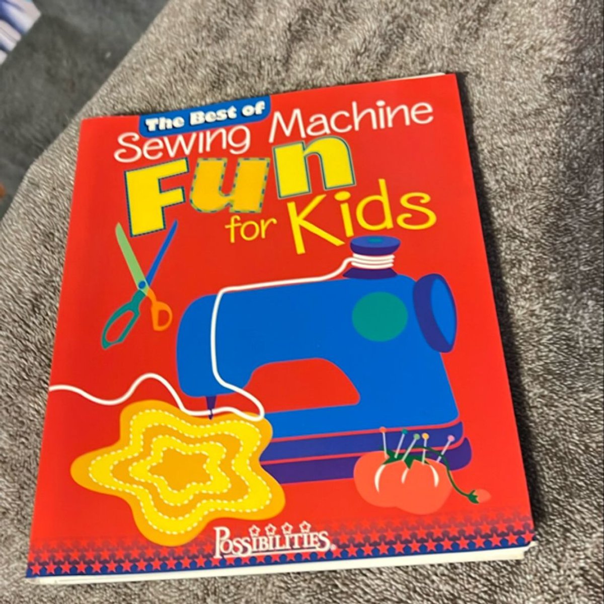 Best of Sewing Machine Fun for Kids by Lynda Milligan, Nancy Smith