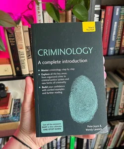 Criminology: a Complete Introduction: Teach Yourself