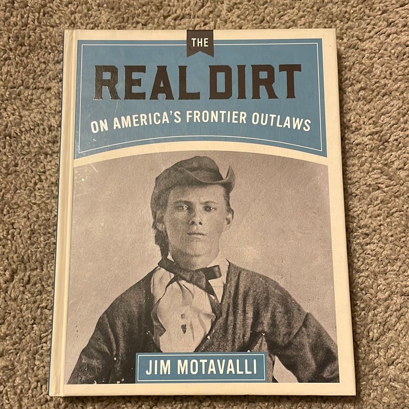 Real Dirt on America's Frontier Outlaws