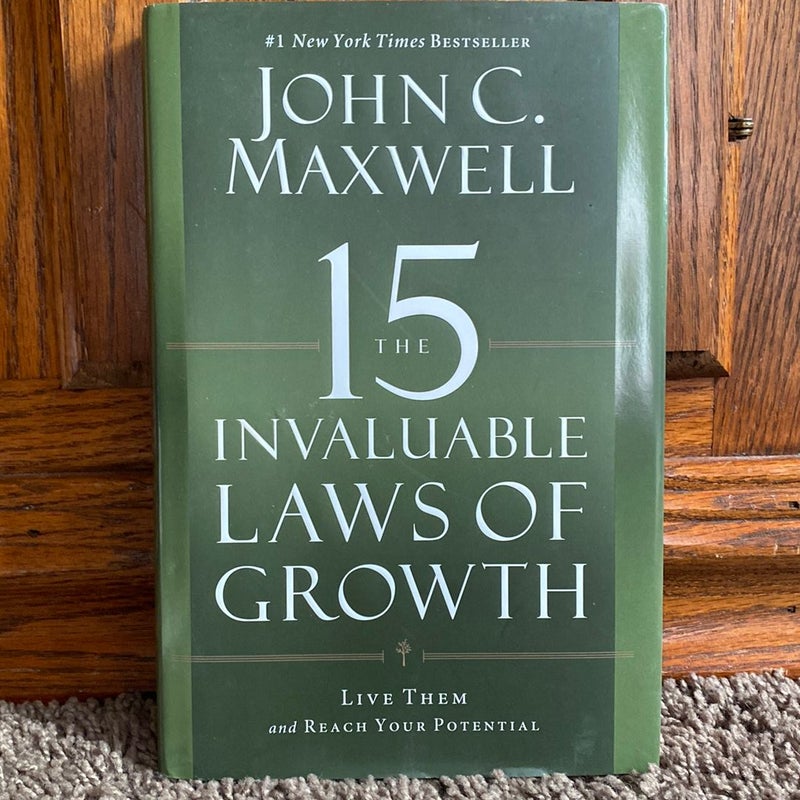 The 15 Invaluable Laws of Growth