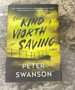 The Kind Worth Saving