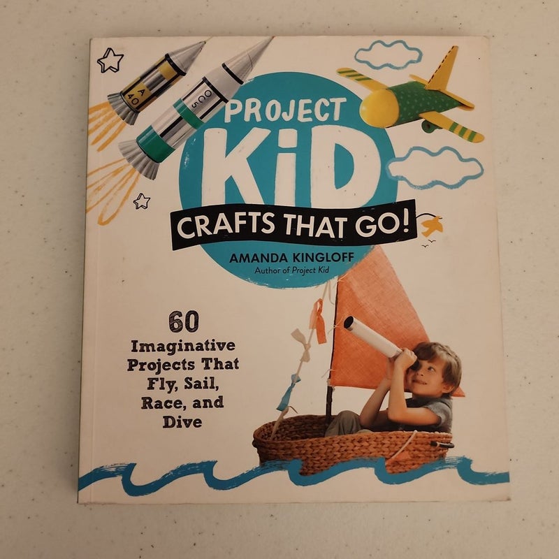 Project Kid: Crafts That Go!