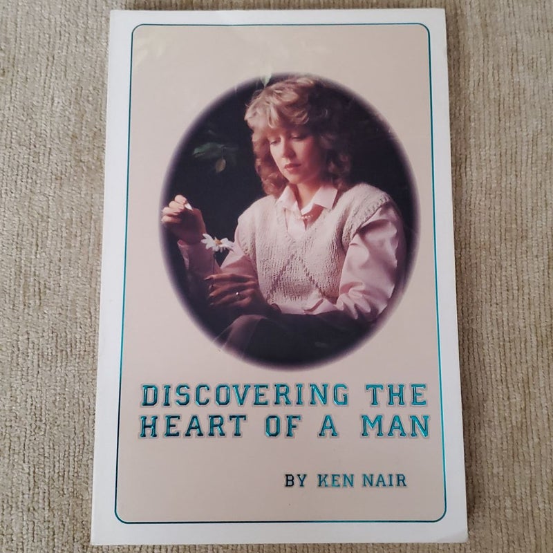 Discovering the Heart of a Man