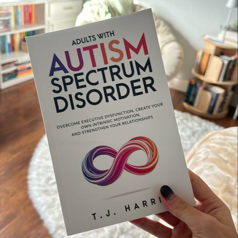 Adults with Autism Spectrum Disorder