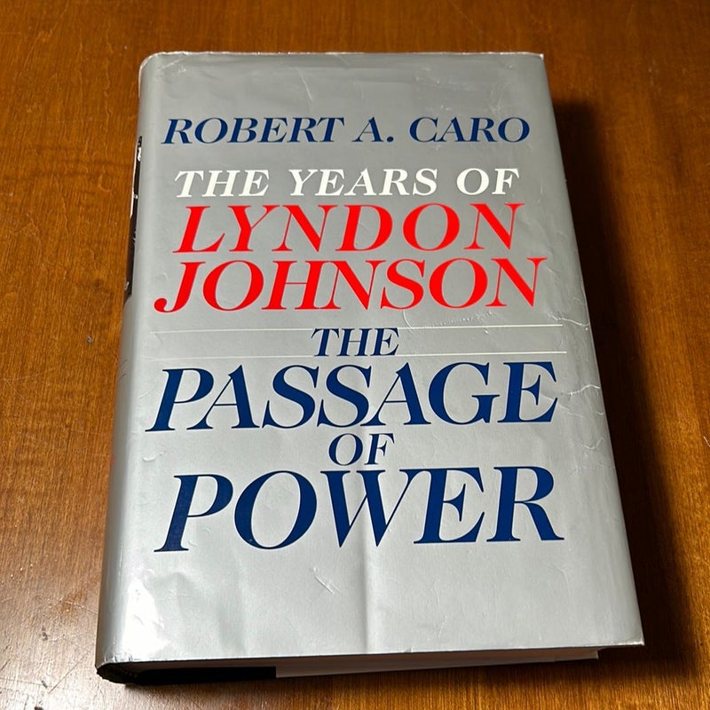 1st ed. * The Passage of Power