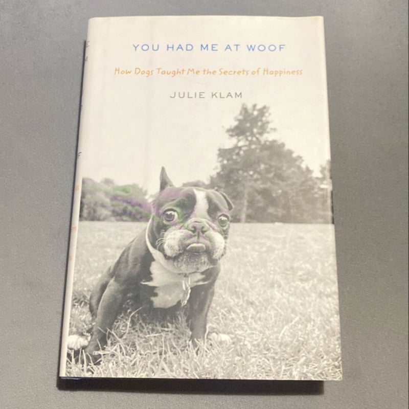 You Had Me at Woof
