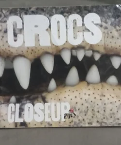 Crocs Close Up, Snakes Close Up (A Flip Book) - Softcover