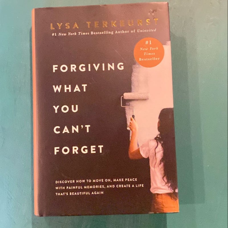 Forgiving What You Can't Forget