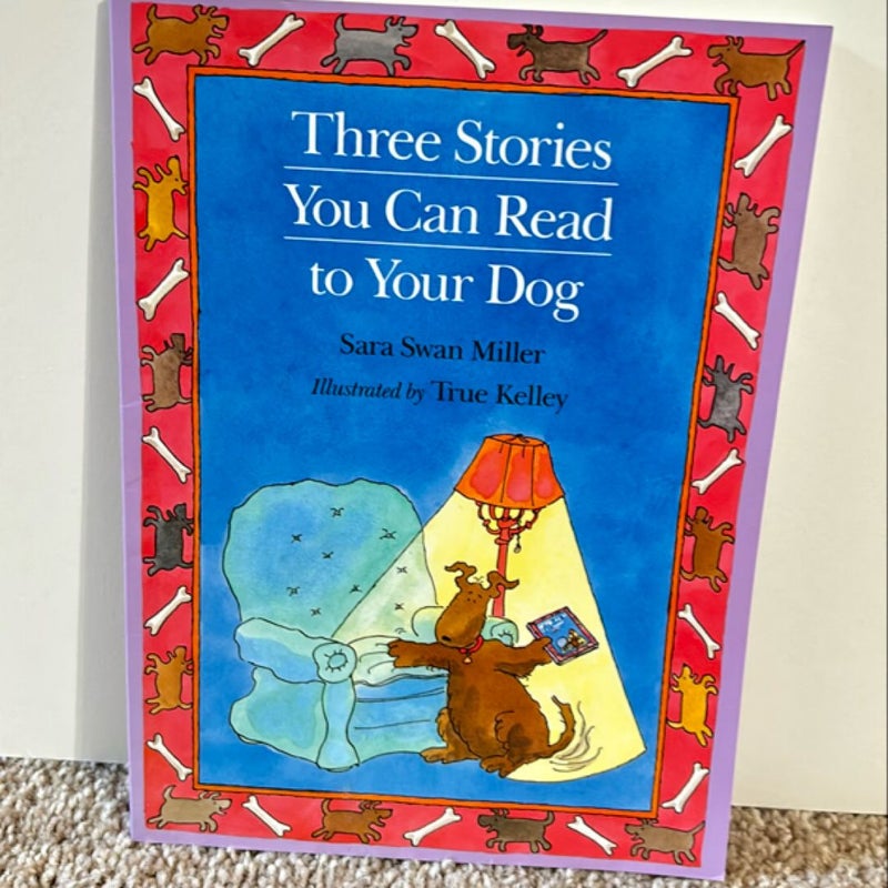 Three Stories You Can Read to Your Dog