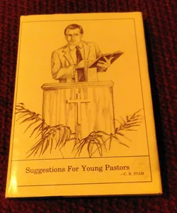 Suggestions For Young Pastors