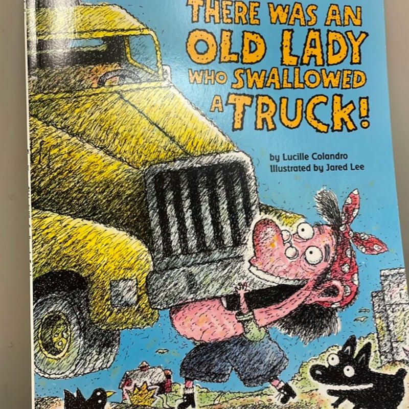 There Was an Old Lady Who Swallowed a Truck