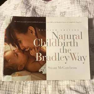 Natural Childbirth the Bradley Way