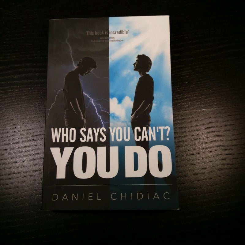 Who Says You Can't? You Do