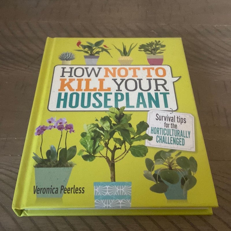 How Not to Kill Your Houseplant