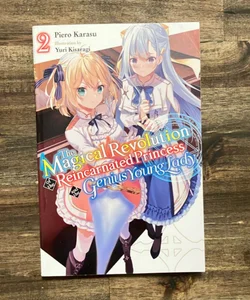 The Magical Revolution of the Reincarnated Princess and the Genius Young Lady, Vol. 2 (novel)