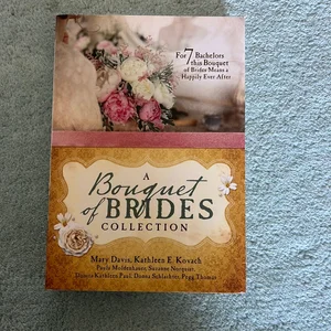 A Bouquet of Brides Romance Collection