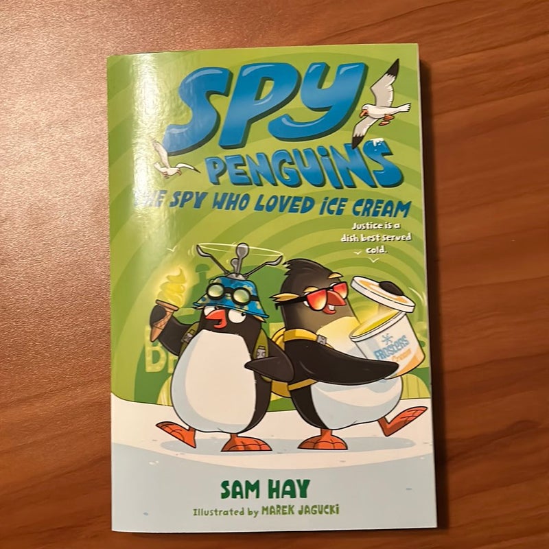 Spy Penguins: the Spy Who Loved Ice Cream