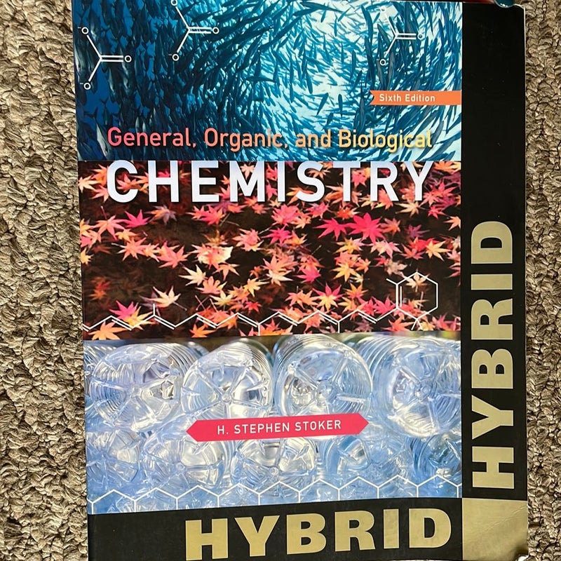 General, Organic, and Biological Chemistry, Hybrid