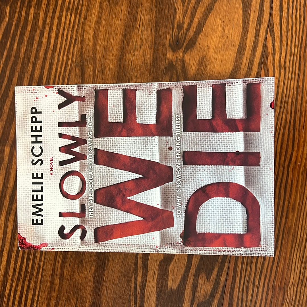 Slowly We Die