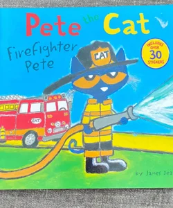 Pete the Cat: Firefighter Pete
