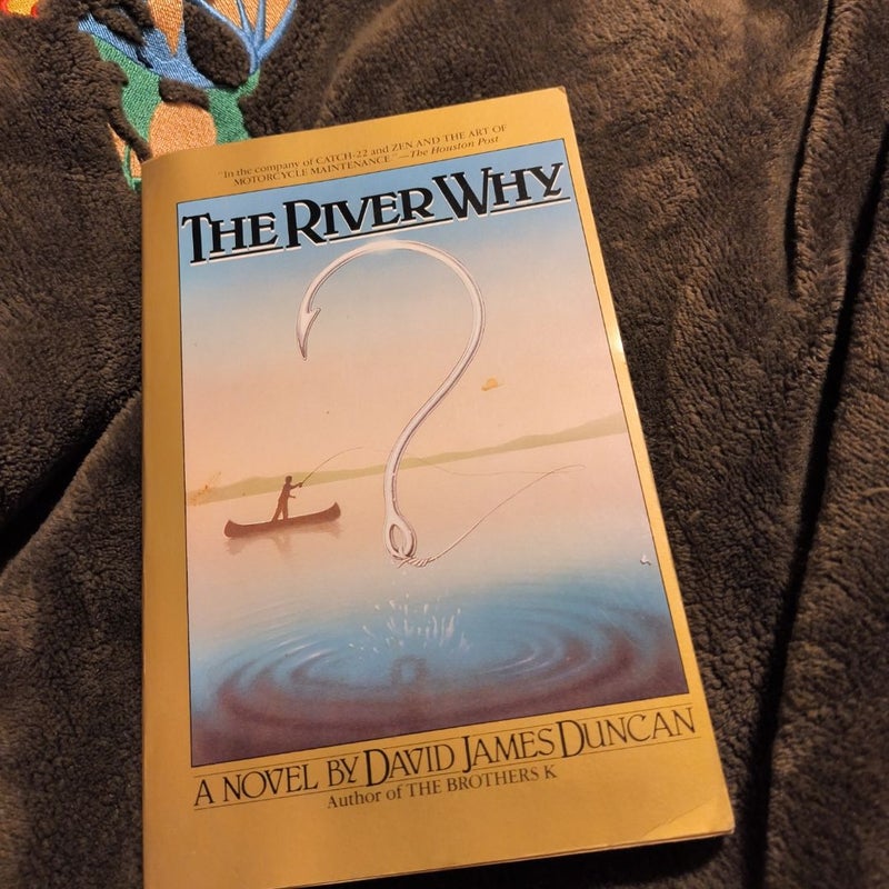 The River Why