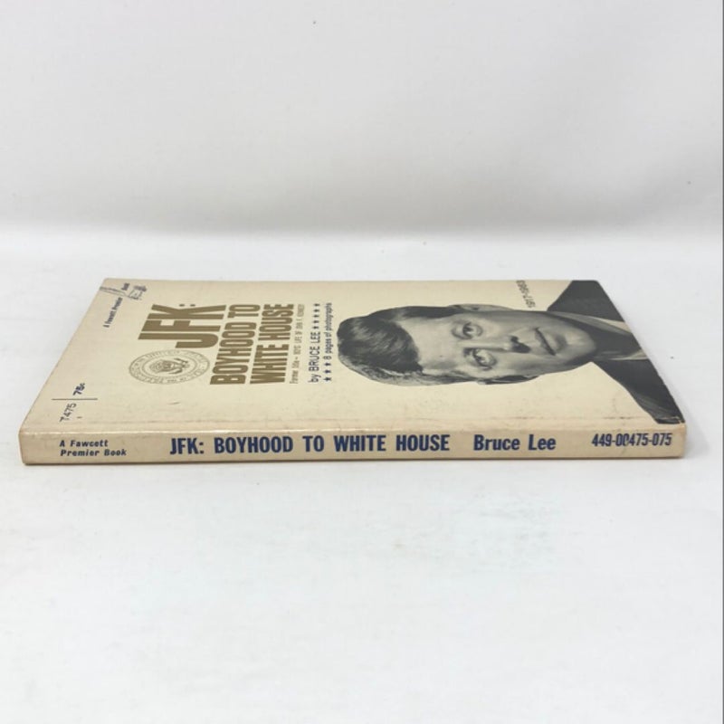 JFK: Biyhood to White House