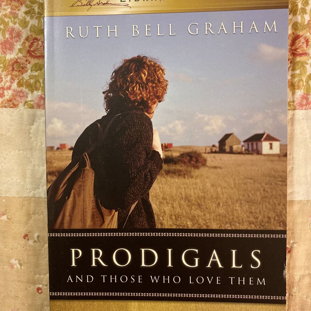 Prodigals and Those Who Love Them