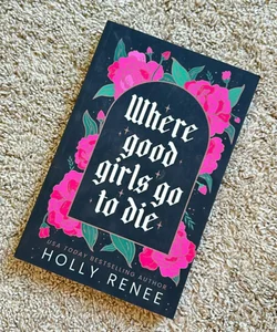 SIGNED Where Good Girls Go to Die