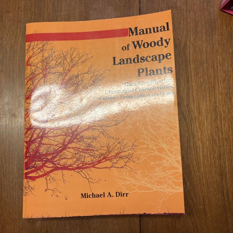 Manual of Woody Landscape Plants