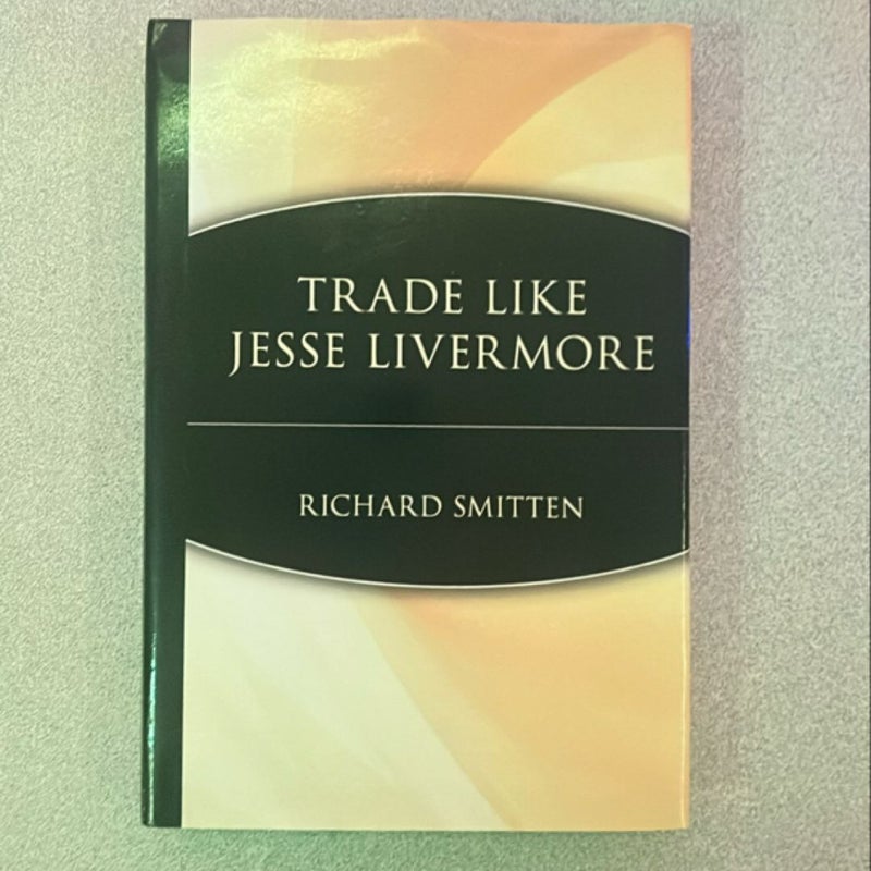 Trade Like Jesse Livermore