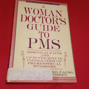 A Woman Doctor's Guide to PMS