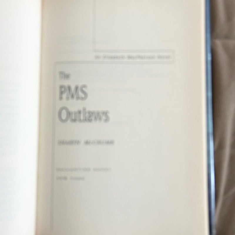 The PMS Outlaws