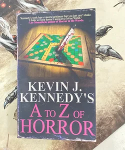 Kevin J. Kennedy's a to Z of Horror