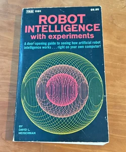 Robot Intelligence... with Experiments