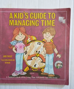 Kid's Guide to Managing Time