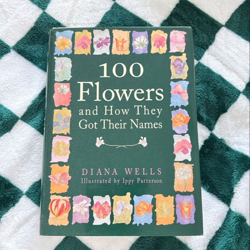 100 Flowers and How They Got Their Names