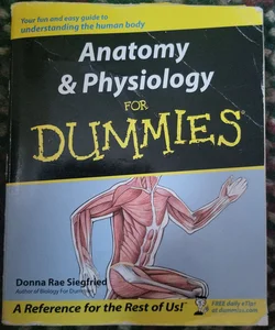 Anatomy and Physiology for Dummies®