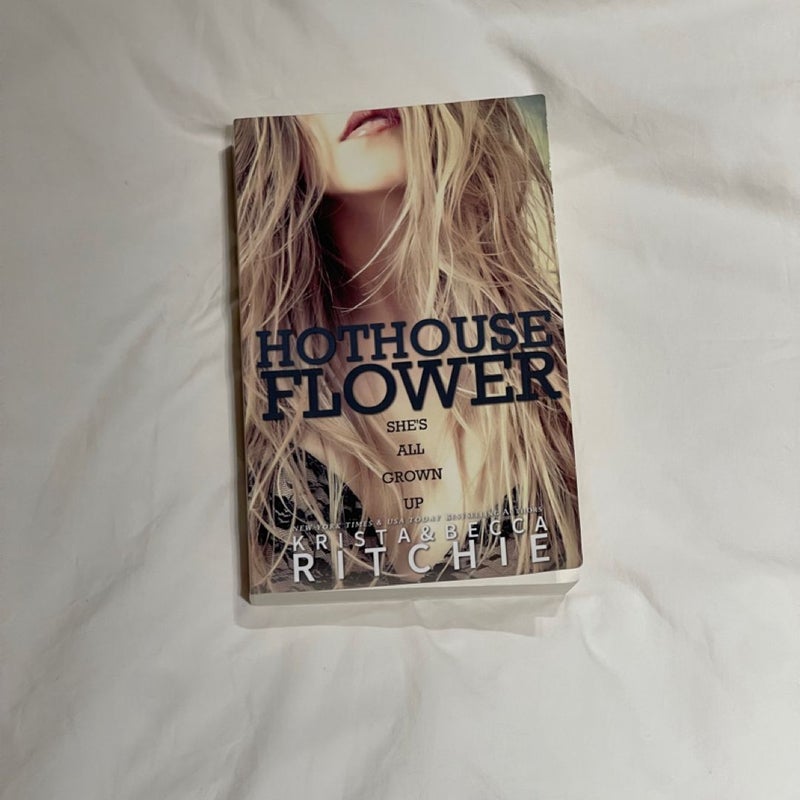 Hothouse Flower