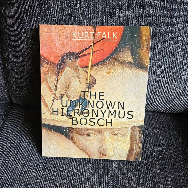 The Unknown Hieronymus Bosch