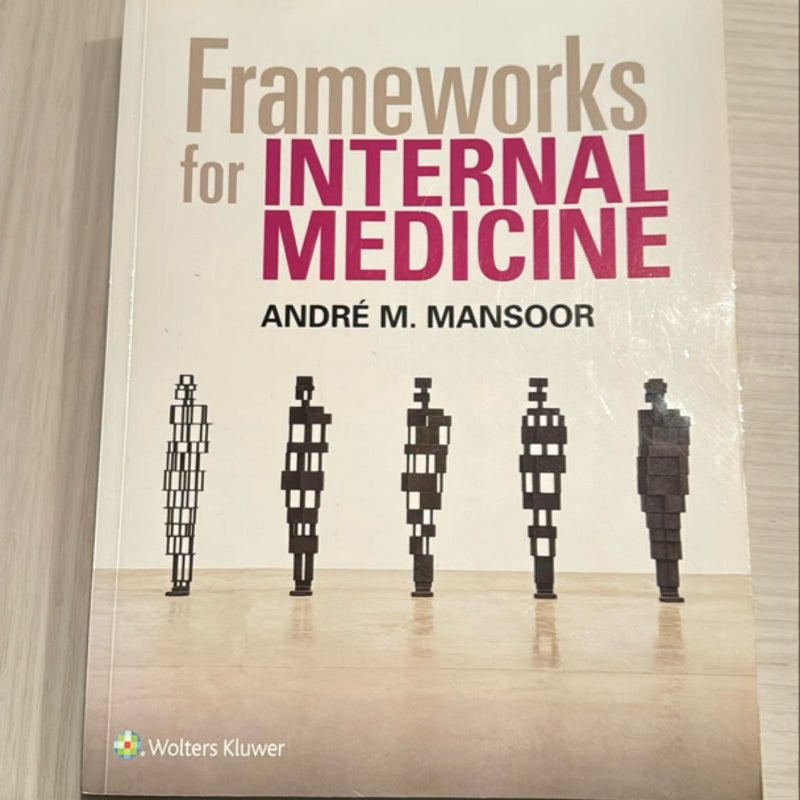 Frameworks for Internal Medicine