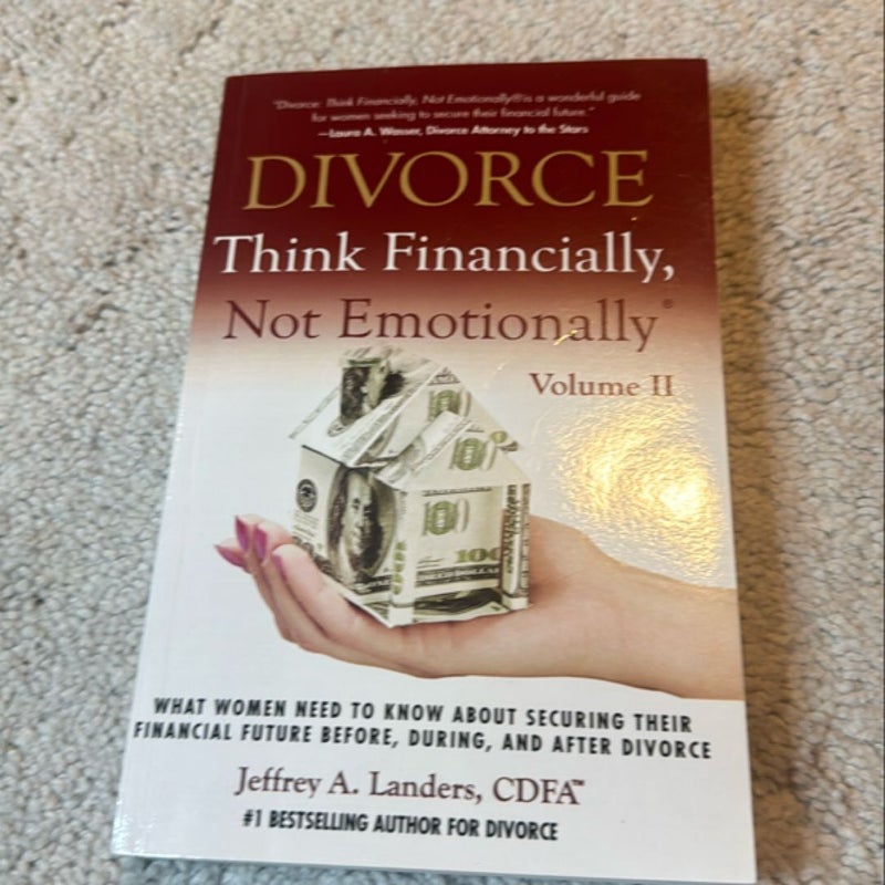 Divorce Think Financially Not Emotionally