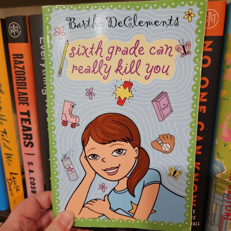Sixth Grade Can Really Kill You