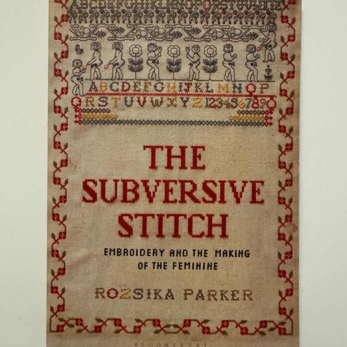 The Subversive Stitch by Rozsika Parker