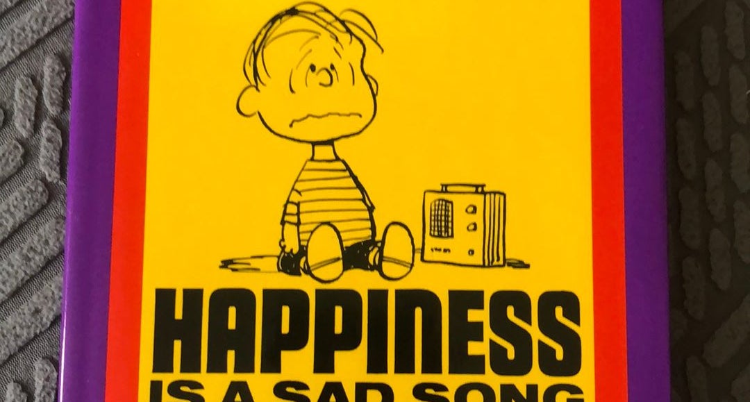 Happiness Is a Sad Song by Charles M. Schulz, Hardcover | Pangobooks