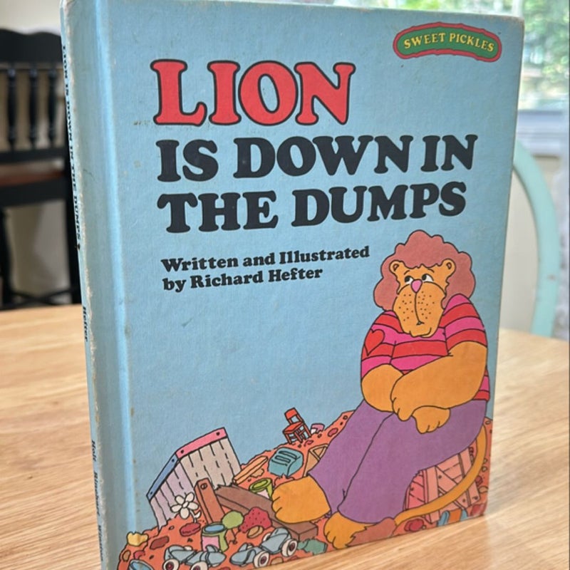 Lion Is down in the Dumps - Sweet Pickles Series