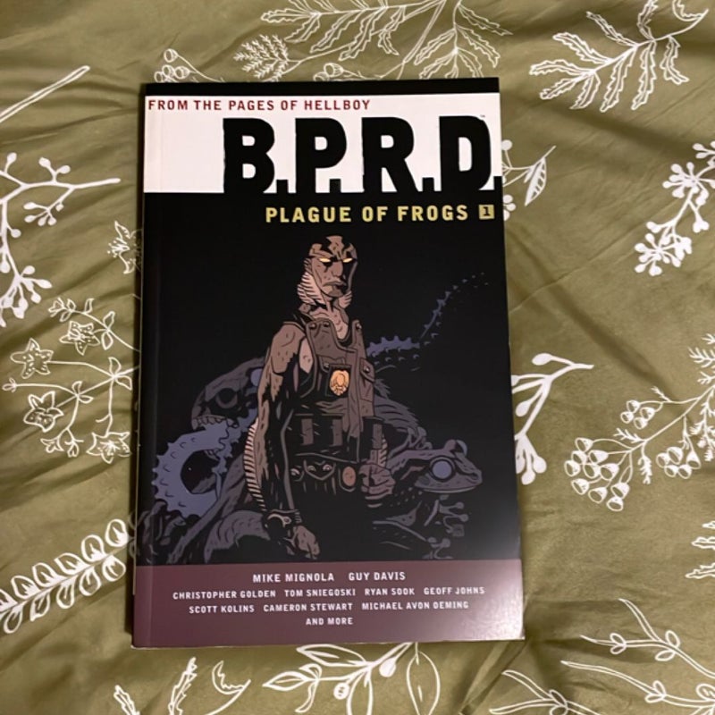 B. P. R. D. : Plague of Frogs Volume 1
