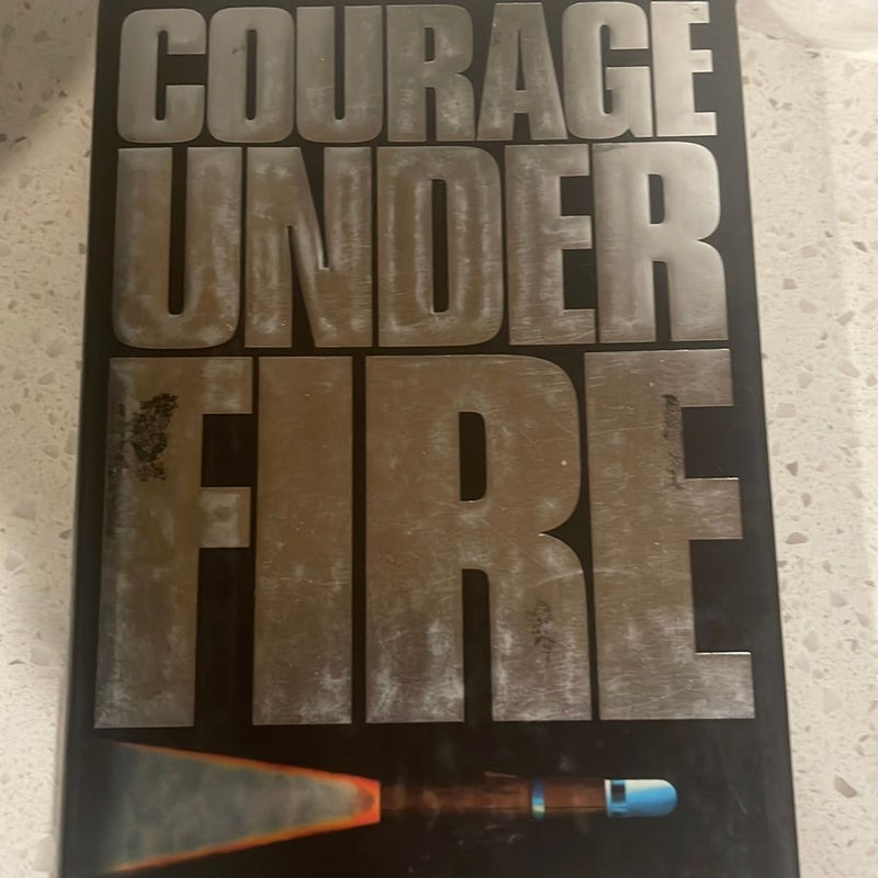 Courage under Fire