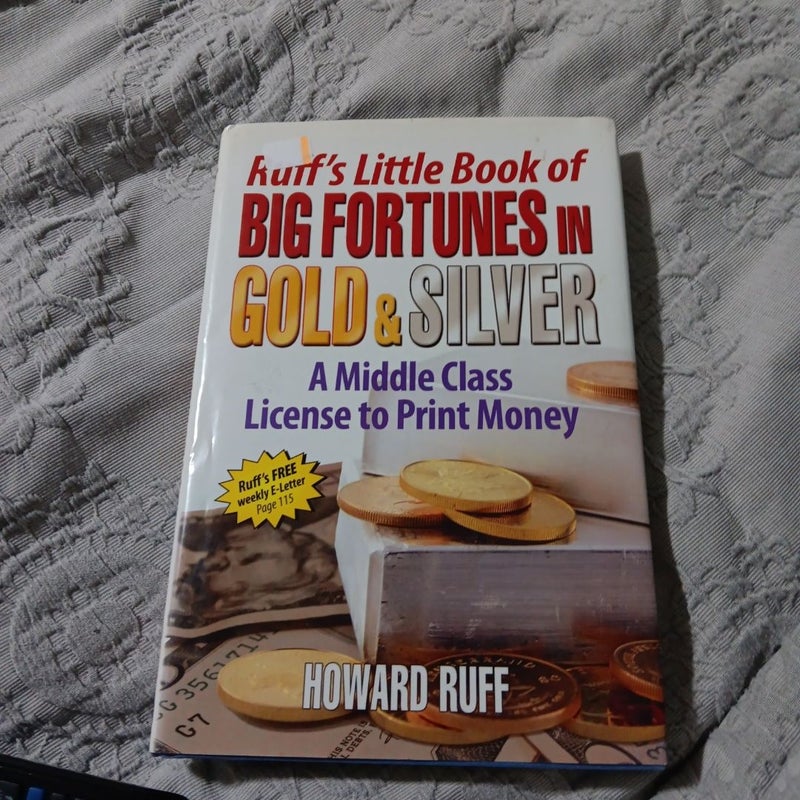 Ruff's Little Book of Big Fortunes in Gold and Silver H1