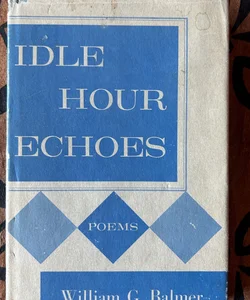 Idle Hour Echoes